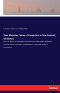 Their Majesties Colony Of Connecticut In New-England Vindicated