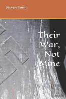 Their War, Not Mine