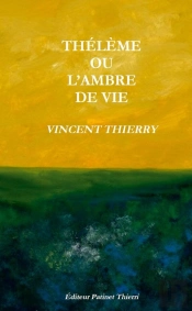 Thélème Ou L'Ambre De Vie