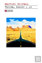 Thelma, Louise Y Yo