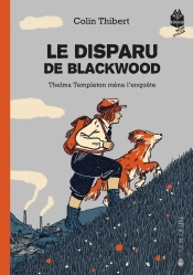 Thelma Templeton Mène L'Enquête Tome 3 : Le Disparu De Blackwood