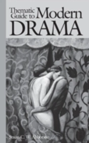 Thematic Guide To Modern Drama