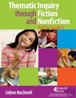 Bertrand.pt - Thematic Inquiry Through Fiction And Non-Fiction - Prek To Grade 6