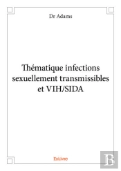 Thematique Infections Sexuellement Transmissibles Et Vih/Sida