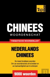 Thematische Woordenschat Nederlands-Chinees - 9000 Woorden