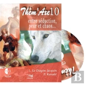 Thèm'Axe T.10 ; Entre Séduction, Peur Et Chaos...