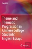 Theme And Thematic Progression In Chinese College Studentsâ€™ English Essays
