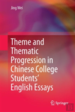 Bertrand.pt - Theme And Thematic Progression In Chinese College Studentsâ€™ English Essays