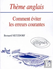 Thème Anglais - Comment Éviter Les Erreurs Courantes
