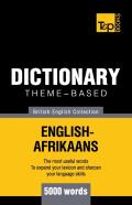 Theme-Based Dictionary British English-Afrikaans - 5000 Words