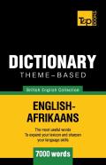 Theme-Based Dictionary British English-Afrikaans - 7000 Words