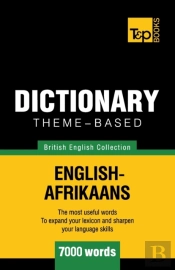 Theme-Based Dictionary British English-Afrikaans - 7000 Words