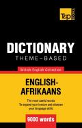 Theme-Based Dictionary British English-Afrikaans - 9000 Words