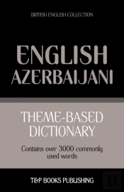 Theme-Based Dictionary British English-Azerbaijani - 3000 Words