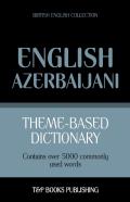 Theme-Based Dictionary British English-Azerbaijani - 5000 Words