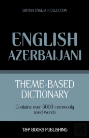 Theme-Based Dictionary British English-Azerbaijani - 5000 Words