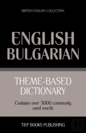 Theme-Based Dictionary British English-Bulgarian - 3000 Words