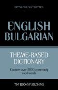 Theme-Based Dictionary British English-Bulgarian - 5000 Words