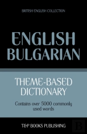 Theme-Based Dictionary British English-Bulgarian - 5000 Words