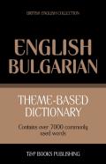 Theme-Based Dictionary British English-Bulgarian - 7000 Words