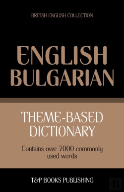 Bertrand.pt - Theme-Based Dictionary British English-Bulgarian - 7000 Words