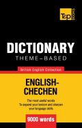 Theme-Based Dictionary British English-Chechen - 9000 Words