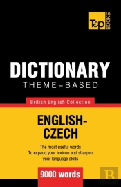 Theme-Based Dictionary British English-Czech - 9000 Words