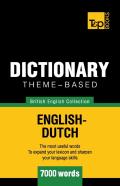 Theme-Based Dictionary British English-Dutch - 7000 Words