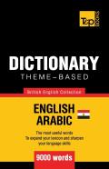 Theme-Based Dictionary British English-Egyptian Arabic - 9000 Words