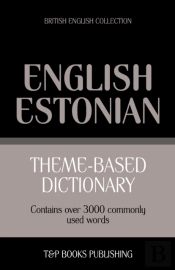 Theme-Based Dictionary British English-Estonian - 3000 Words