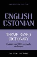 Theme-Based Dictionary British English-Estonian - 9000 Words