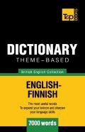 Theme-Based Dictionary British English-Finnish - 7000 Words