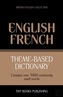 Bertrand.pt - Theme-Based Dictionary British English-French - 7000 Words