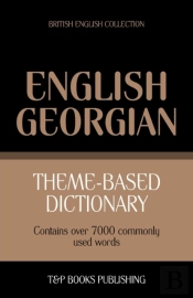 Theme-Based Dictionary British English-Georgian - 7000 Words