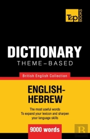 Theme-Based Dictionary British English-Hebrew - 9000 Words