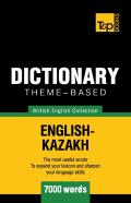 Theme-Based Dictionary British English-Kazakh - 7000 Words