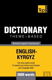 Theme-Based Dictionary British English-Kyrgyz - 5000 Words