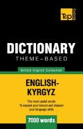 Theme-Based Dictionary British English-Kyrgyz - 7000 Words