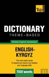 Theme-Based Dictionary British English-Kyrgyz - 7000 Words