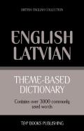 Theme-Based Dictionary British English - Latvian - 3000 Words