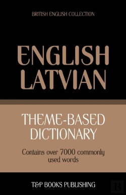 Bertrand.pt - Theme-Based Dictionary British English-Latvian - 7000 Words