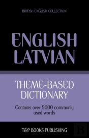 Theme-Based Dictionary British English-Latvian - 9000 Words