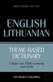 Theme-Based Dictionary British English-Lithuanian - 5000 Words