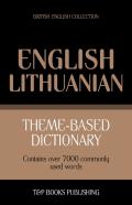 Theme-Based Dictionary British English-Lithuanian - 7000 Words