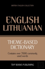 Theme-Based Dictionary British English-Lithuanian - 7000 Words