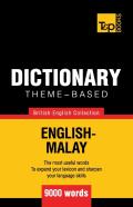 Theme-Based Dictionary British English-Malay - 9000 Words