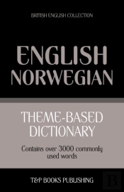 Theme-Based Dictionary British English-Norwegian - 3000 Words