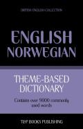 Theme-Based Dictionary British English-Norwegian - 9000 Words