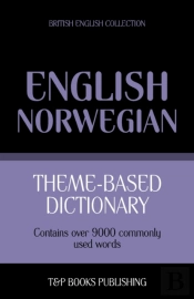 Theme-Based Dictionary British English-Norwegian - 9000 Words