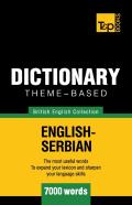 Theme-Based Dictionary British English-Serbian - 7000 Words